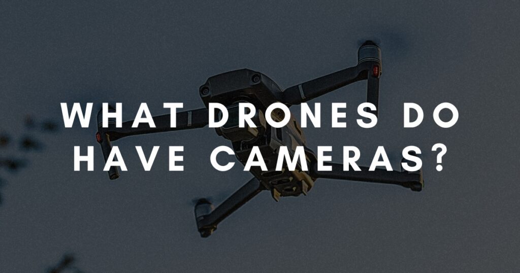 do all drones have cameras