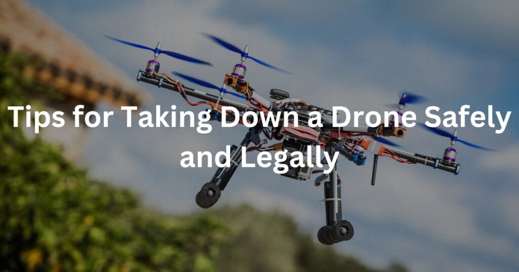 how to legally take down a drone